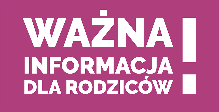 Ważna informacja dla rodziców